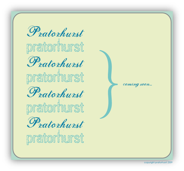 Pratorhurst.com - coming soon...